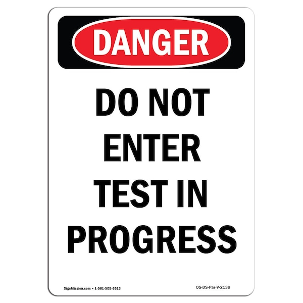 Safety Sign, OSHA Danger, 5" Height, Do Not Enter Test In Progress, Portrait, 10PK